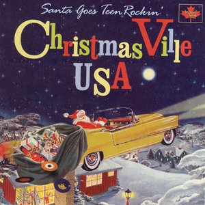 Image for 'Christmasville USA (Santa Goes Teen Rockin')'