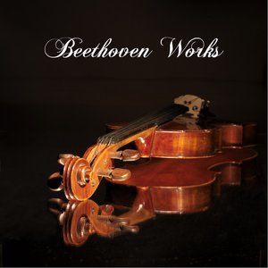 Image for 'Beethoven Works - Ludwig Van Beethoven Songs, Romantic Music and Many Other Classical Music Composers Instrumental Music'