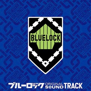 'TV Animation "BLUELOCK" Original Soundtrack'の画像