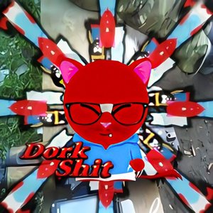 Image for 'Dork Shit'