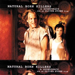 Image for 'Natural Born Killers (A Soundtrack for an Oliver Stone Film)'