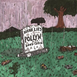 Image for 'Here Lies Pollyn (2003-2016)'