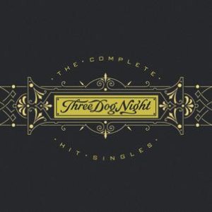 'Three Dog Night - The Complete Hit Singles'の画像