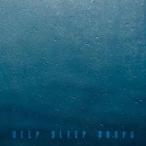 'Deep Sleep Drops' için resim