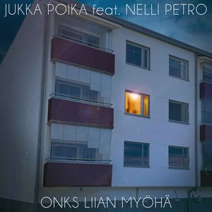 Изображение для 'Onks liian myöhä (feat. Nelli Petro)'