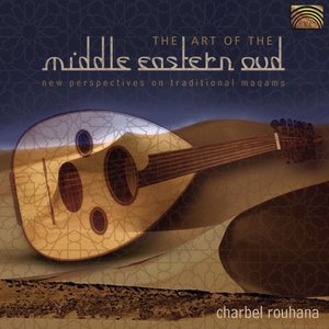 'Charbel Rouhana: the Art of the Middle Eastern Oud - New Perspectives On Trad. Maqams' için resim