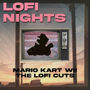 Image for 'Mario Kart Wii (The Lofi Cuts)'