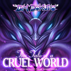 Image for 'The Tale of a Cruel World (Calamity Original Soundtrack)'