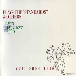 Image for 'LUPIN THE THIRD JAZZ ー PLAYS THE “STANDARDS” & OTHERS'