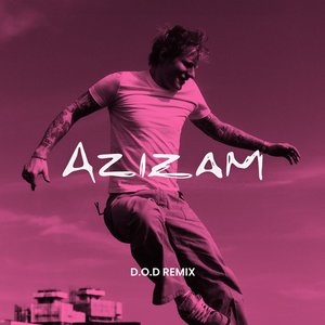 'Azizam (D.O.D Remix)'の画像