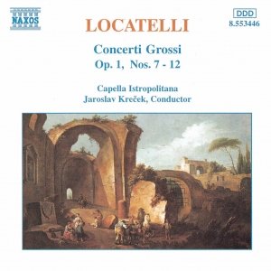 Immagine per 'LOCATELLI: Concerti Grossi Op. 1, Nos. 7-12'