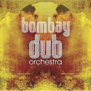 Image for 'Bombay Dub Orchestra [CD1]'