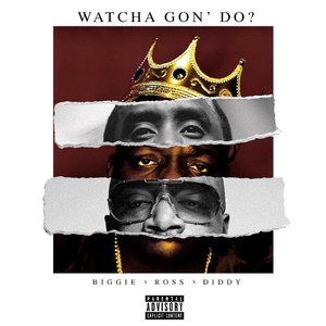 Image for 'Watcha Gon' Do? (feat. Biggie & Rick Ross)'