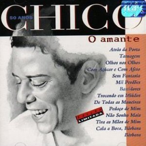 Image for '(1994) Chico 50 Anos - O Amante'