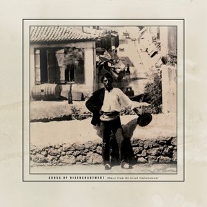 “Songs of Disenchantment: Music from the Greek Underground”的封面