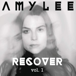 Image for 'Amy Lee - Recover, Vol. 1'