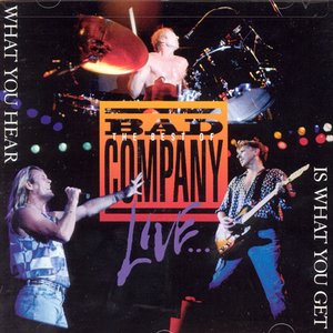 Bild för 'The Best of Bad Company Live...What You Hear Is What You Get'