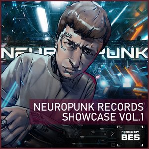 Image for 'Neuropunk Records Showcase by Bes vol 1 (DJ Mix)'