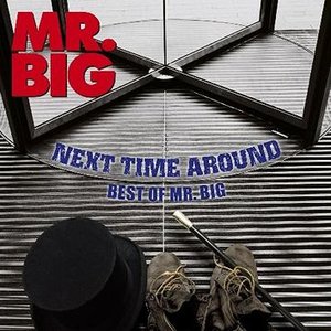 Image for 'NEXT TIME AROUND BEST OF MR. BIG'