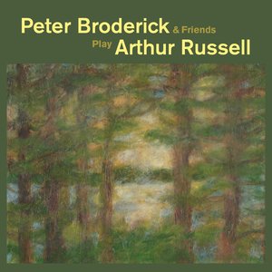 Image for 'Peter Broderick & Friends Play Arthur Russell'