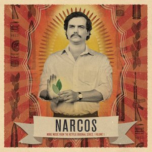 “Narcos, Vol. 1 (More Music from the Netflix Original Series)”的封面