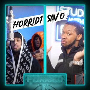 “Horrid1 x Sav'o x Fumez the Engineer - Plugged In”的封面