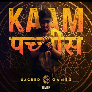 Image for 'Kaam 25 (Sacred Games)'