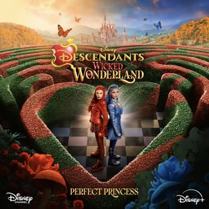 Immagine per 'Perfect Princess (From "Descendants: Wicked Wonderland")'