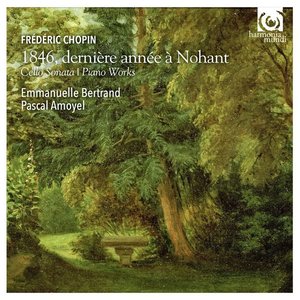 '1846, dernière année à Nohant - Chopin: Cello Sonata; Piano Works' için resim