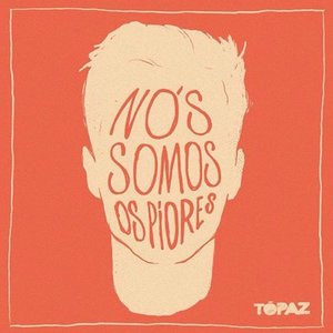 Image for 'Nós Somos os Piores'