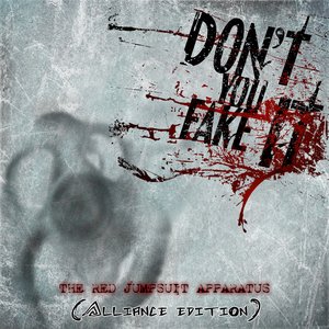 Imagem de 'Don't You Fake It (Alliance Edition)'