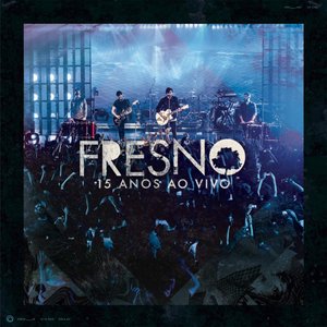 Image for 'Fresno 15 Anos ao Vivo'