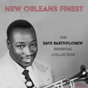 Image for 'New Orleans Finest the Dave Bartholomew Essential Collection, Vol. 1'