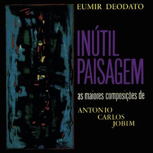 Bild för 'Inútil Paisagem - As Maiores Composições De Antonio Carlos Jobim'