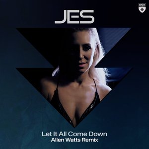 “Let It All Come Down (Allen Watts Remix)”的封面