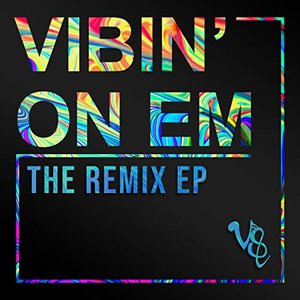 Image for 'Vibin' on Em (The Remix)- EP'