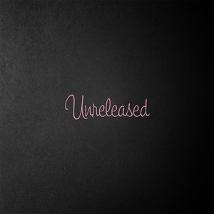 “Yours Truly Unreleased”的封面