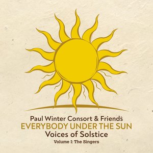 “Everybody Under the Sun - Voices of Solstice, Vol. 1: The Singers”的封面
