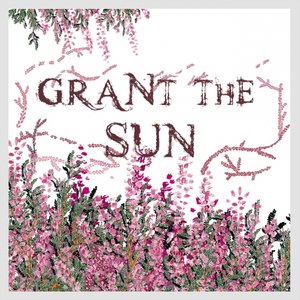 'Grant The Sun' için resim