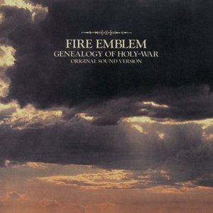 Изображение для 'Fire Emblem Genealogy of Holy-War Original Sound Version'