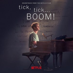 Imagen de 'tick, tick... BOOM! (Soundtrack from the Netflix Film)'