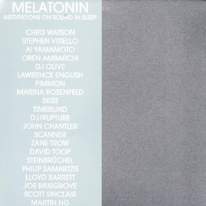 Bild för 'Melatonin: Meditations on Sound in Sleep'