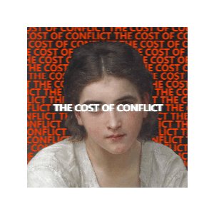 Image for 'The Cost of Conflict'