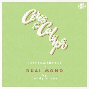 Image for 'Ceres & Calypso Instrumentals in DUAL MONO'