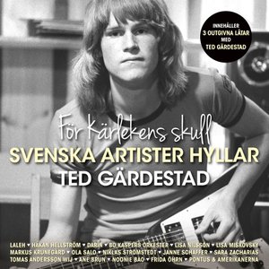 Bild för 'För kärlekens skull - Svenska artister hyllar Ted Gärdestad'