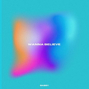 Image for 'Wanna Believe'