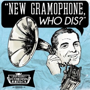 Image for 'New Gramophone, Who Dis?'