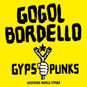 Bild för 'Gypsy Punks (Underdog World Strike)'