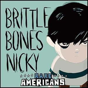 Image for 'Brittle Bones Nicky'