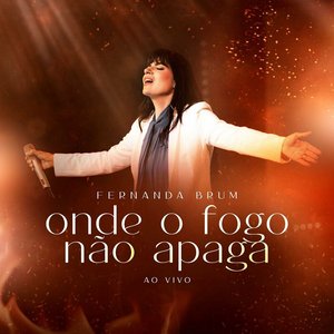 Изображение для 'Onde o Fogo Não Apaga (Ao Vivo)'